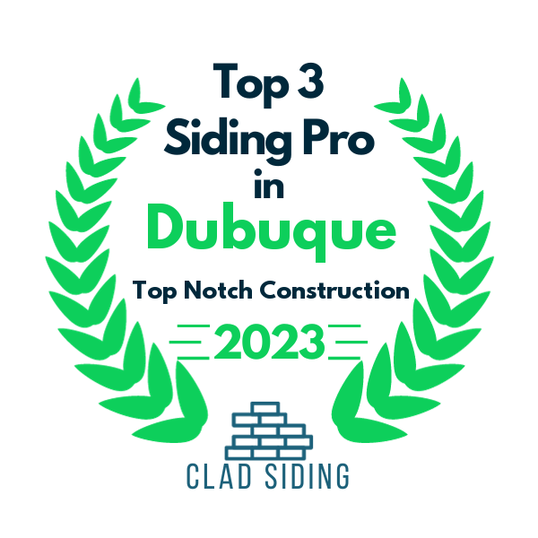 top 3 ranked siding in dubuque 2023 top notch construction